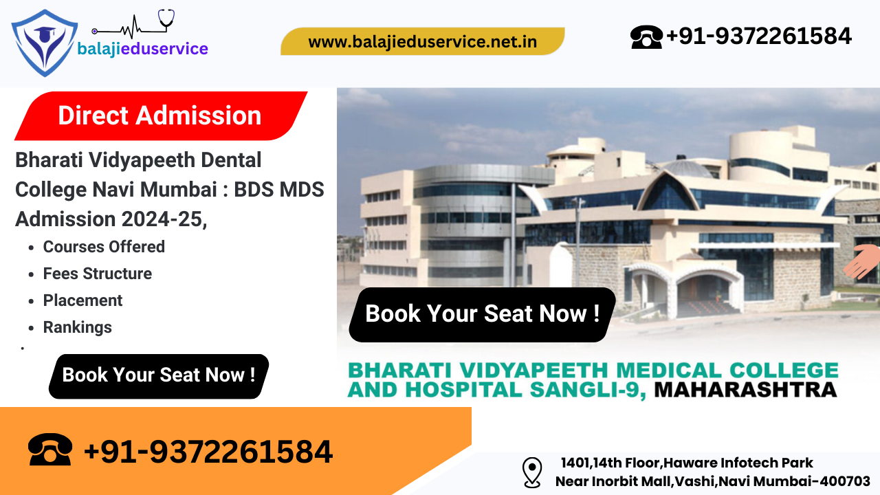 9372261584@Bharati Vidyapeeth Dental College Navi Mumbai : BDS MDS Admission 2024-25, Courses Offered, Fees Structure, Placement, Rankings